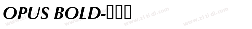 OPUS BOLD字体转换